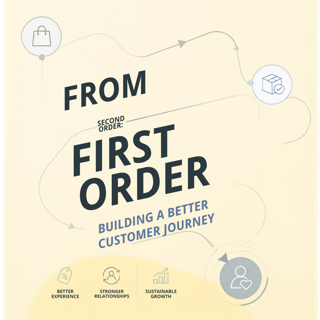 From First Order to Second Order: Building a Better Customer Journey